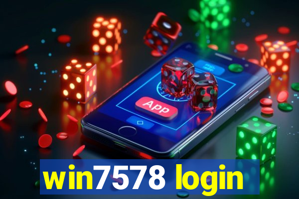 win7578 login